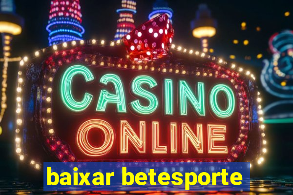 baixar betesporte